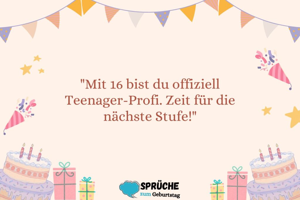  Lustige Sprüche für Mädchen zum 16. Geburtstag