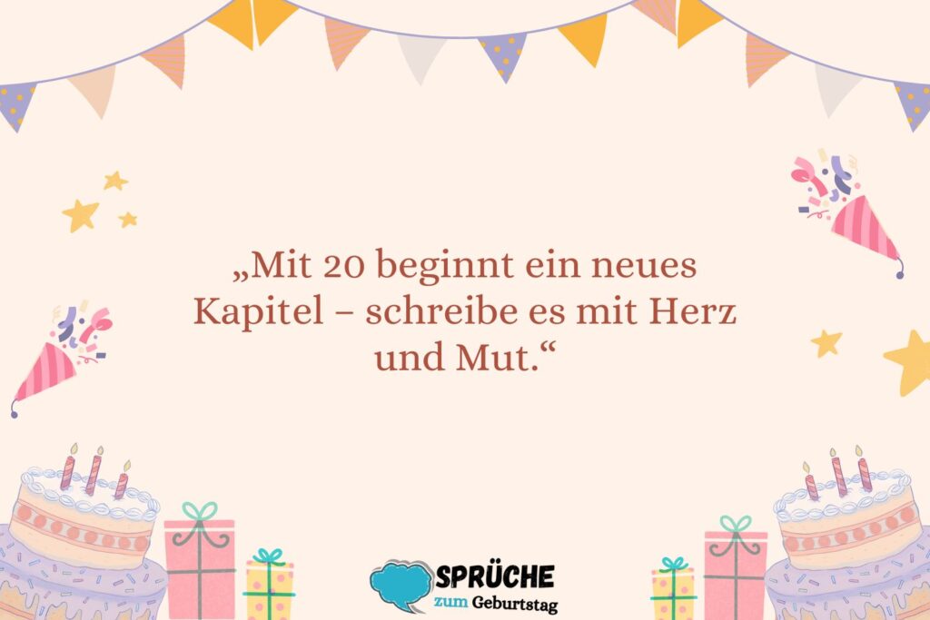 Nachdenkliche Sprüche zum 20. Geburtstag