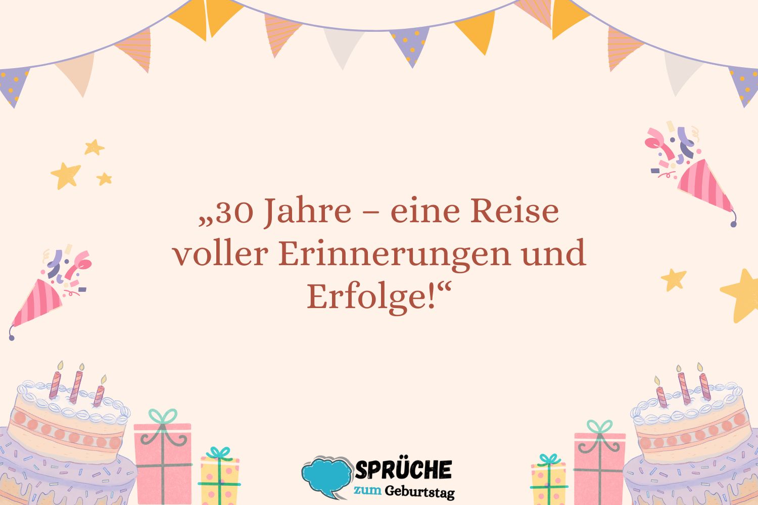 Sprüche zum 30. Geburtstag Die besten Worte für einen besonderen
