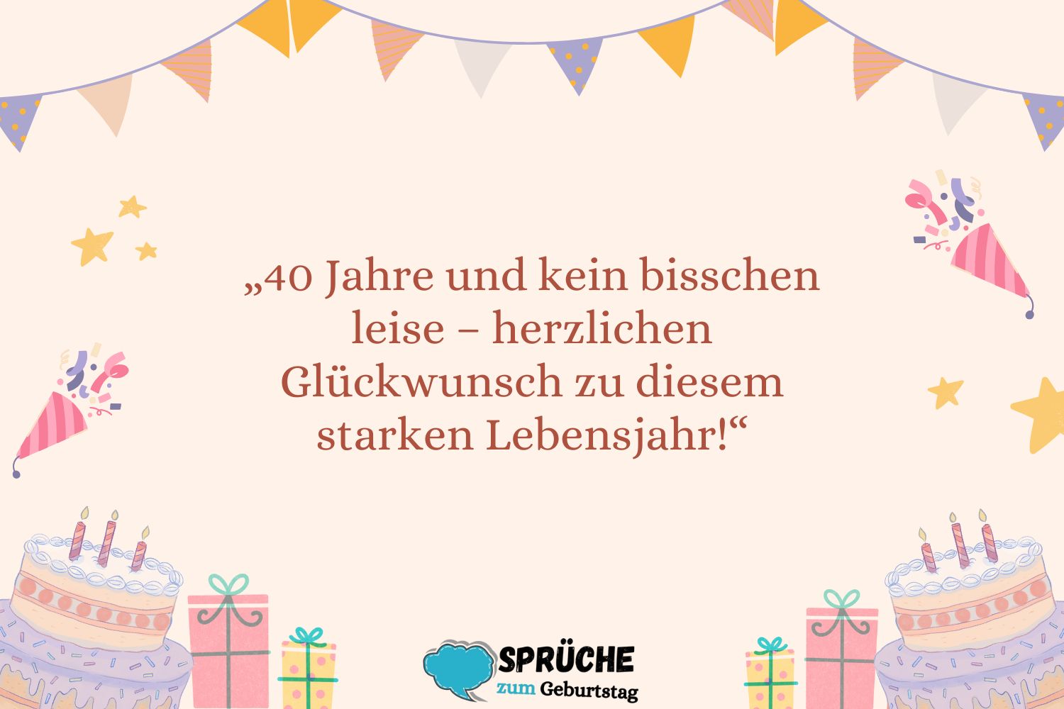 Sprüche zum 40. Geburtstag Inspiration und Ideen für jeden Anlass