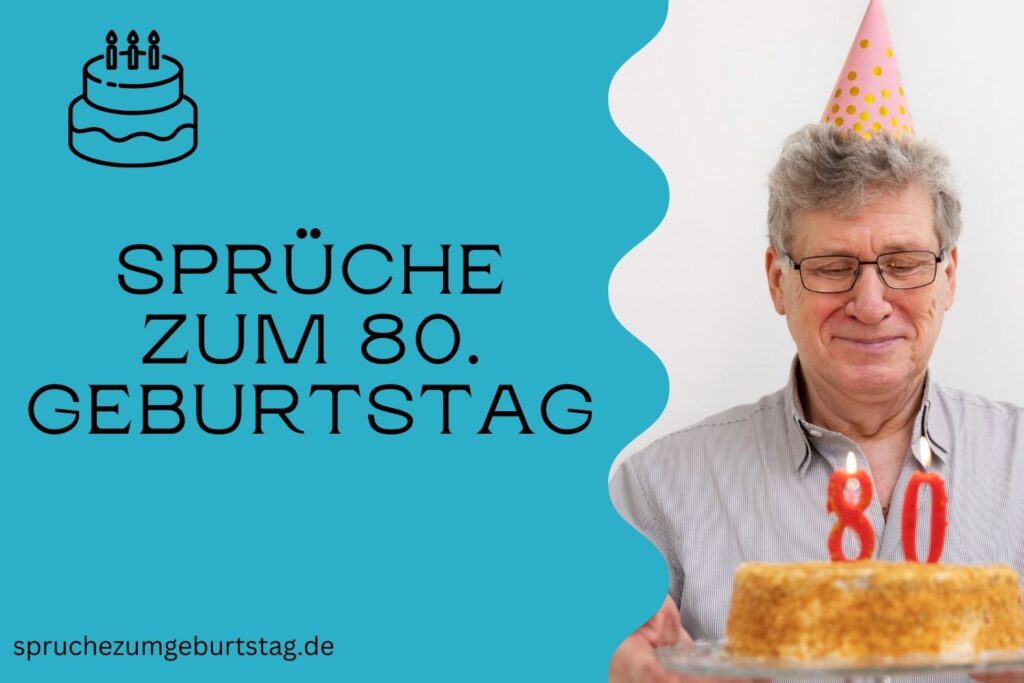 Sprüche zum 80. Geburtstag Die schönsten, lustigsten und herzlichsten