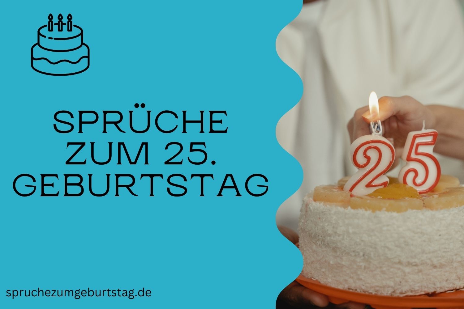 Sprüche zum 25. Geburtstag