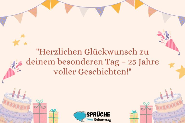 Sprüche zum 25. Geburtstag 150 Einzigartige und Inspirierende