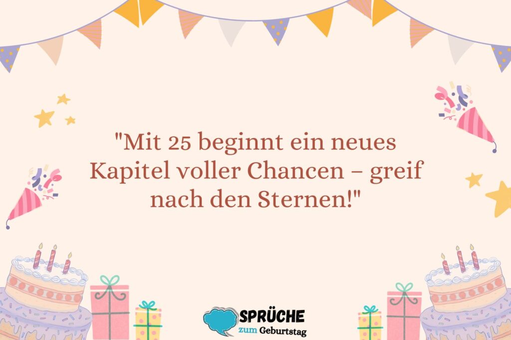 Inspirierende Sprüche zum 25. Geburtstag