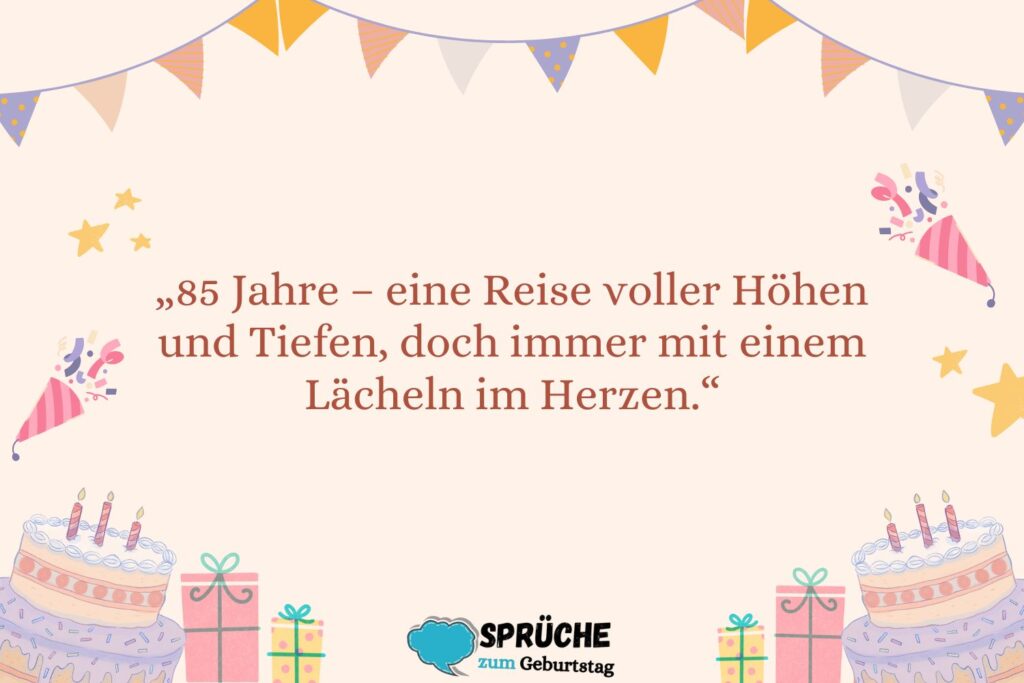 Inspirierende Sprüche zum 85. Geburtstag