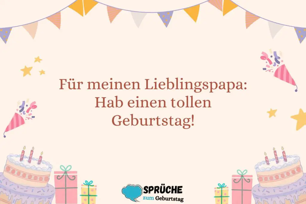 5. Geburtstagswünsche für Papa von der Tochter