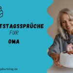 Geburtstagssprüche für Oma